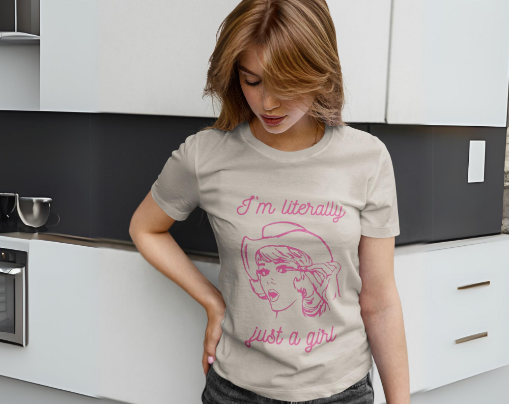 Im Literally Just A Girl - Unisex Tee