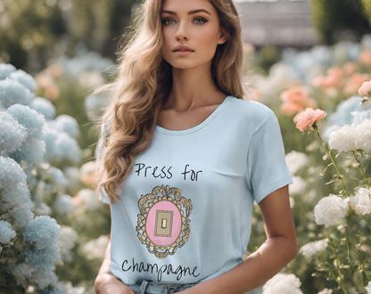 Press For Champagne - Unisex Tee