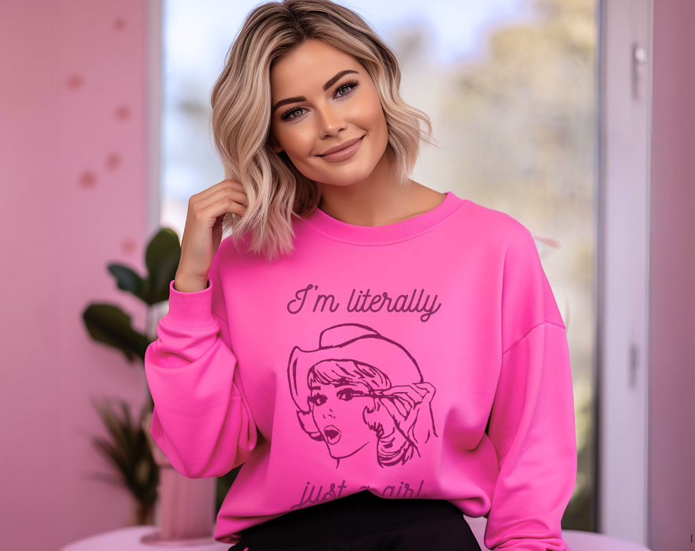 I’m Literally Just A Girl - Unisex Crew