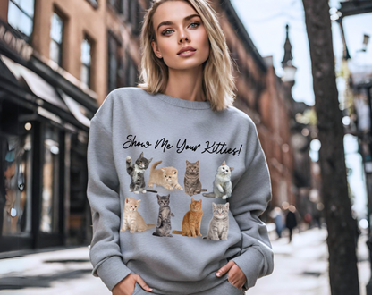 Show Me Your Kitties - Unisex Crew