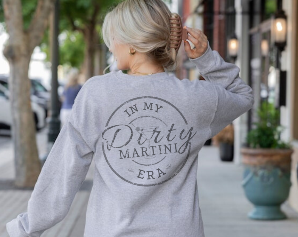 In My Dirty Martini Era Double Sided - Unisex Crew