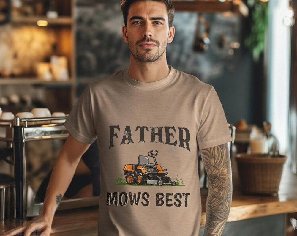 Funny Father Mows Best - Unisex Tee