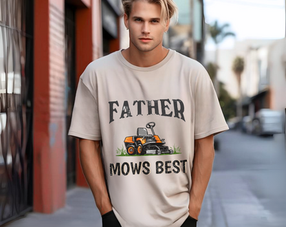 Funny Father Mows Best - Unisex Tee