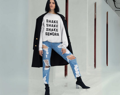 Shake Shake Shake Senora - Unisex Crew