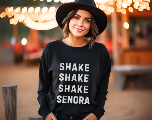 Shake Shake Shake Senora - Unisex Crew