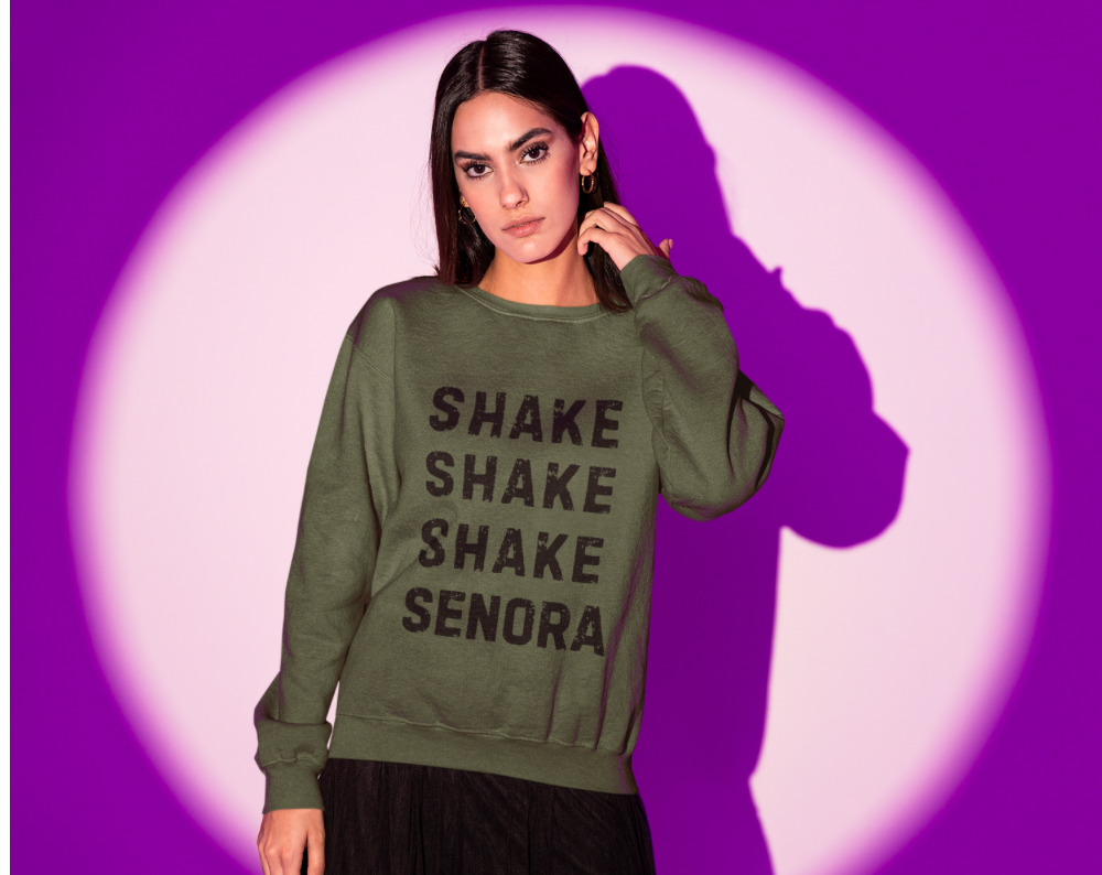 Shake Shake Shake Senora - Unisex Crew