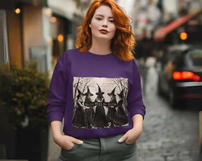 Witches Girls Will Be Girls - Unisex Crew